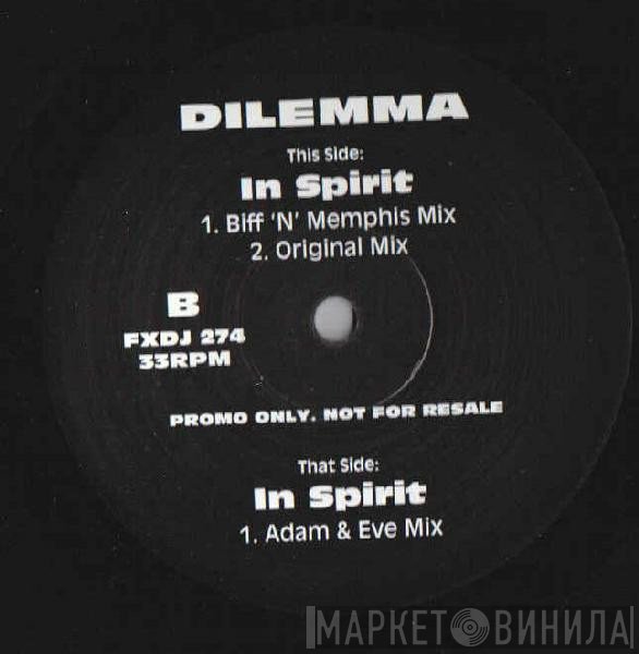 Dilemma  - In Spirit