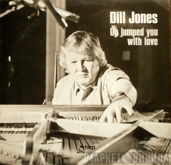 Dill Jones - Up Jumped You With Love