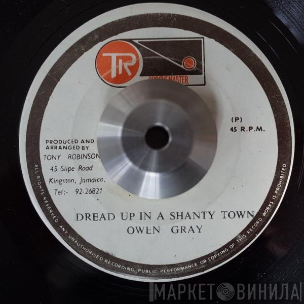 Dillinger, Owen Gray - Dread Up In A Shanty Town / My Girl