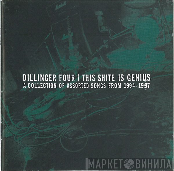 Dillinger Four - This Shite Is Genius (A Collection Of Assorted Songs From 1994-1997)