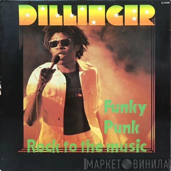Dillinger - Funky Punk / Rock To The Music
