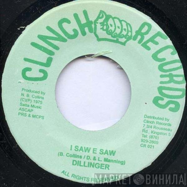 Dillinger - I Saw E Saw