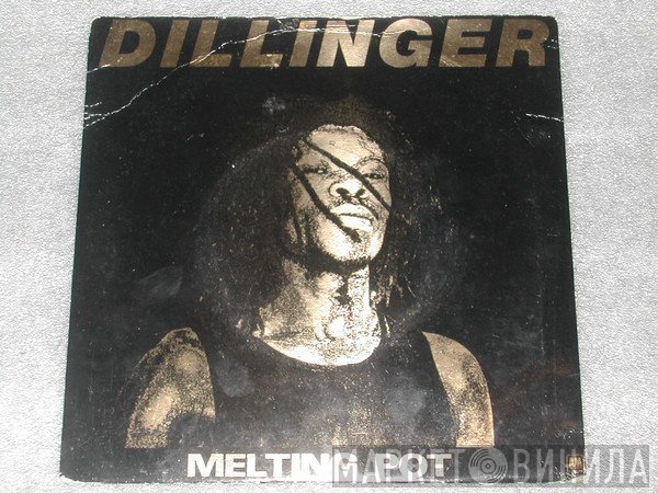 Dillinger - Melting Pot