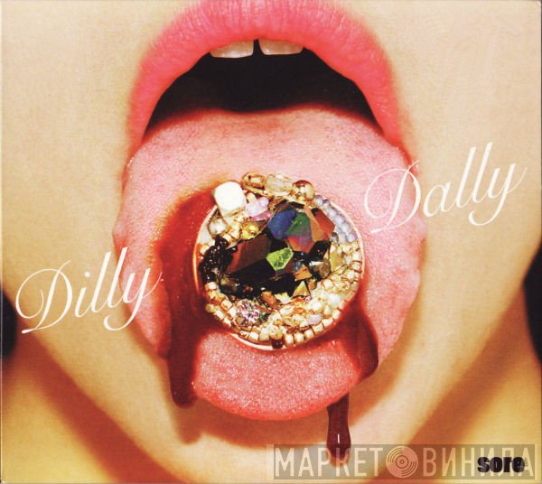Dilly Dally   - Sore