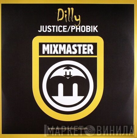 Dilly - Justice / Phobik