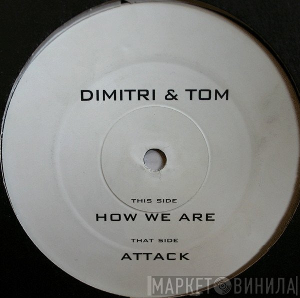 Dimitri & Tom - How We Are
