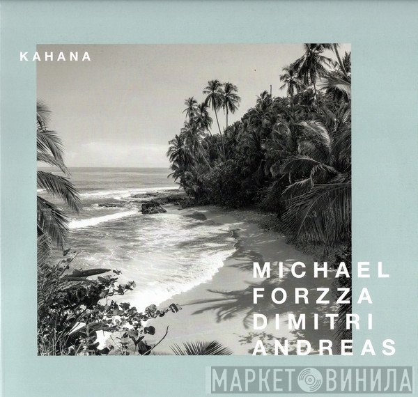 Dimitri Andreas, Michael Forzza - Kahana
