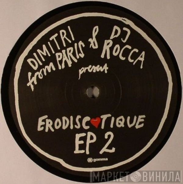 Dimitri From Paris & DJ Rocca present Erodiscotique  - EP 2