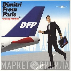 Dimitri From Paris  - Cruising Attitude