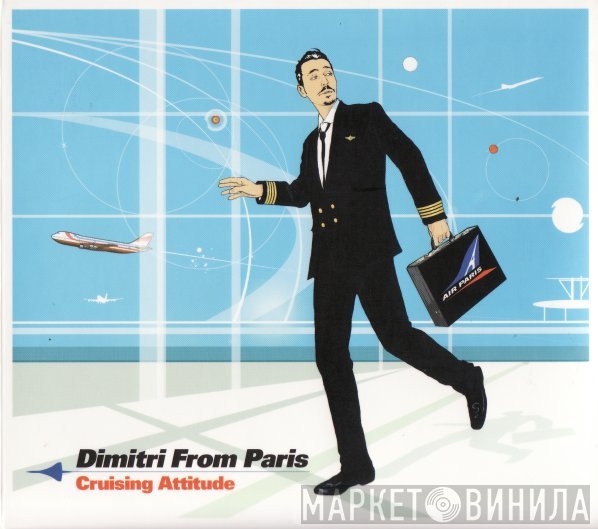 Dimitri From Paris  - Cruising Attitude