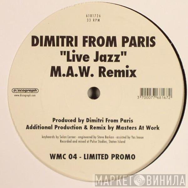 Dimitri From Paris - Live Jazz (M.A.W. Remix)