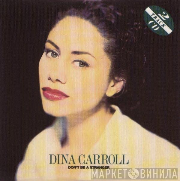 Dina Carroll - Don't Be A Stranger