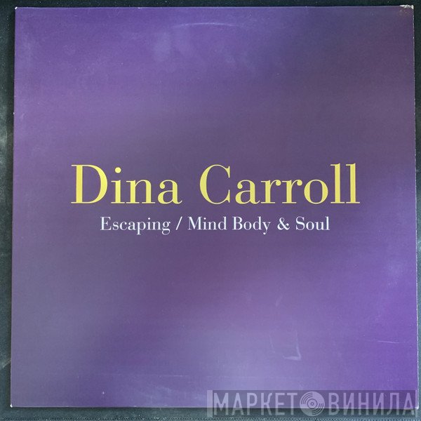 Dina Carroll - Escaping / Mind Body &amp; Soul