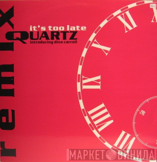Dina Carroll, Quartz  - It's Too Late (Remix)