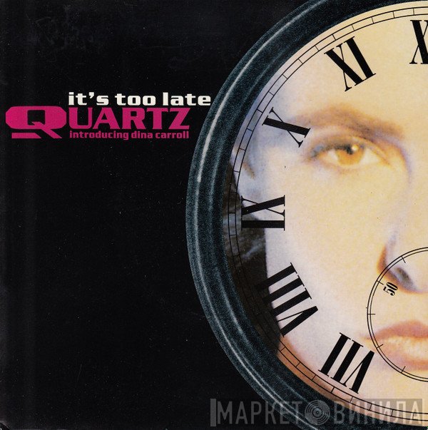 Dina Carroll, Quartz  - It's Too Late