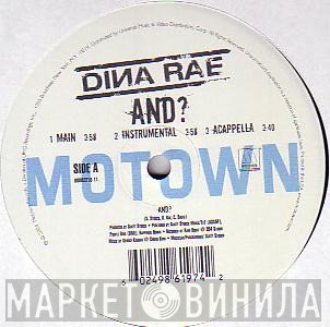 Dina Rae  - And?