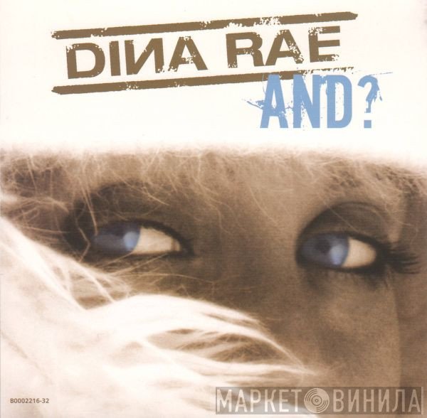 Dina Rae  - And?