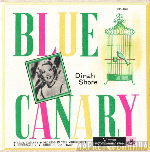 Dinah Shore  - Blue Canary