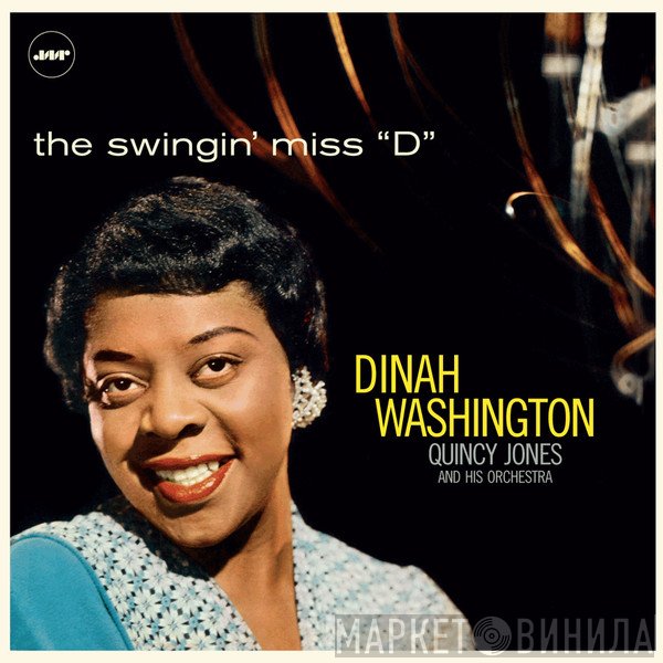 Dinah Washington, Quincy Jones And His Orchestra - The Swingin' Miss "D"