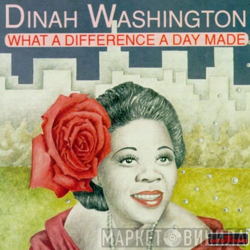 Dinah Washington - What A Difference A Day Made