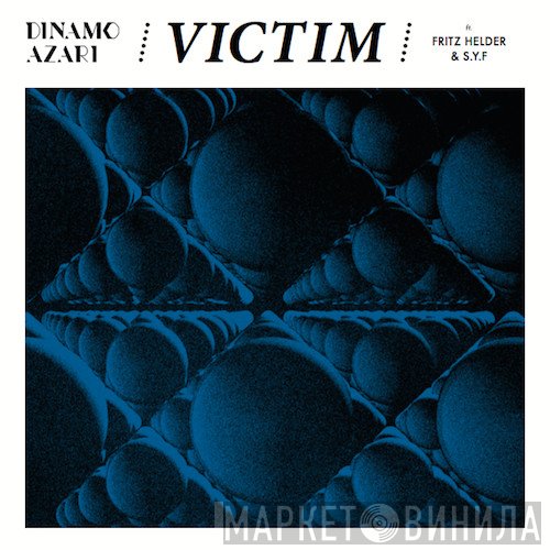 Dinamo Azari, Fritz Helder, Starving Yet Full - Victim