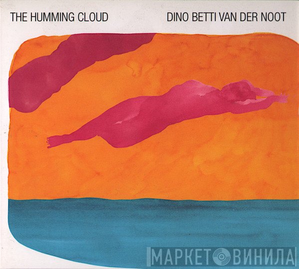 Dino Betti Van Der Noot - The Humming Cloud