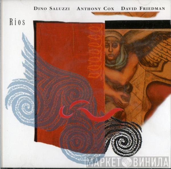 Dino Saluzzi, Anthony Cox, David Friedman  - Rios
