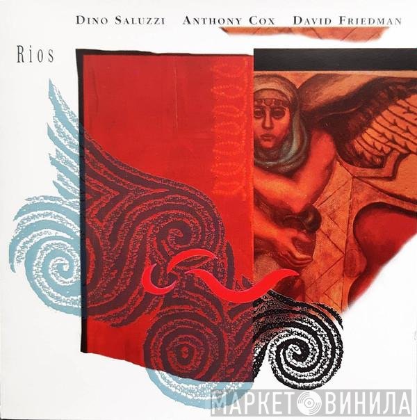 Dino Saluzzi, Anthony Cox, David Friedman  - Rios