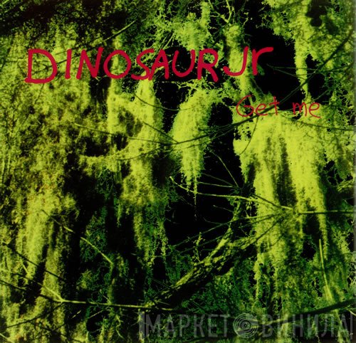 Dinosaur Jr.  - Get Me