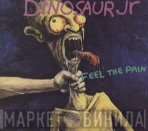 Dinosaur Jr. - Feel The Pain