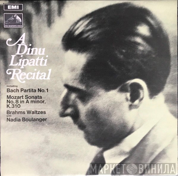 Dinu Lipatti - A Dinu Lipatti Recital