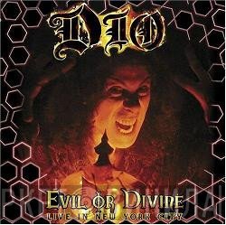 Dio  - Evil Or Divine: Live In New York City