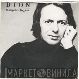 Dion  - The Way You Do The Things You Do
