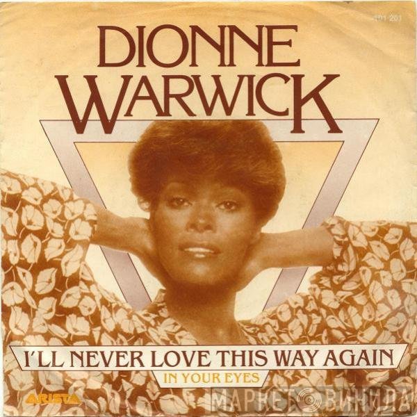 Dionne Warwick - I'll Never Love This Way Again
