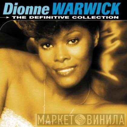 Dionne Warwick  - The Definitive Collection
