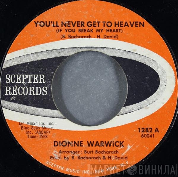 Dionne Warwick - You'll Never Get To Heaven (If You Break My Heart)