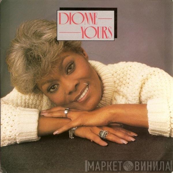 Dionne Warwick  - Yours