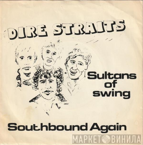 Dire Straits  - Sultans Of Swing / Southbound Again