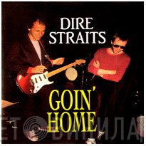Dire Straits  - Goin' Home