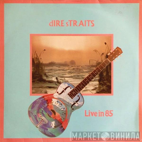 Dire Straits  - Live In 85
