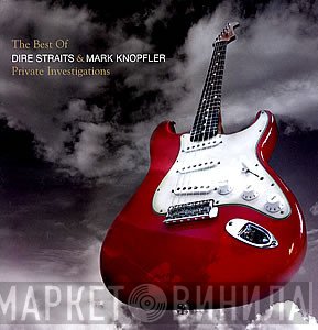 Dire Straits, Mark Knopfler - Private Investigations (The Best Of)