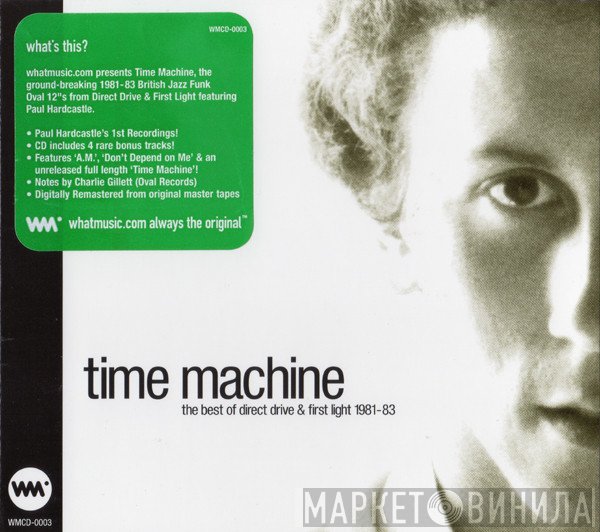 Direct Drive  / First Light   - Time Machine - The Best Of Direct Drive & First Light 1981-83