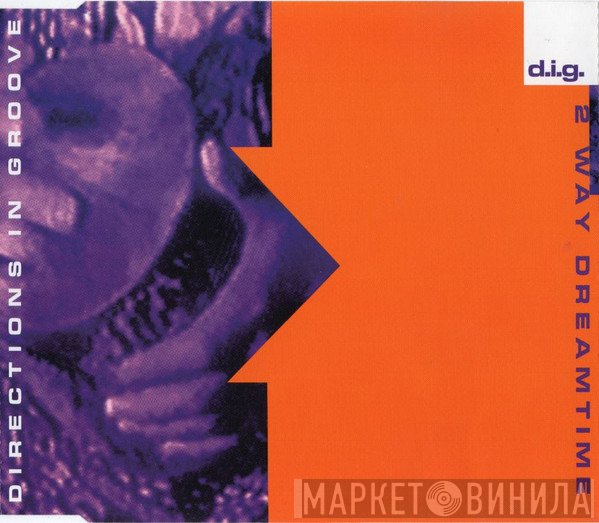 Directions In Groove  - 2 Way Dreamtime