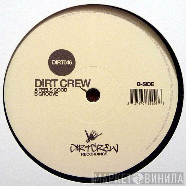 Dirt Crew  - Feels Good