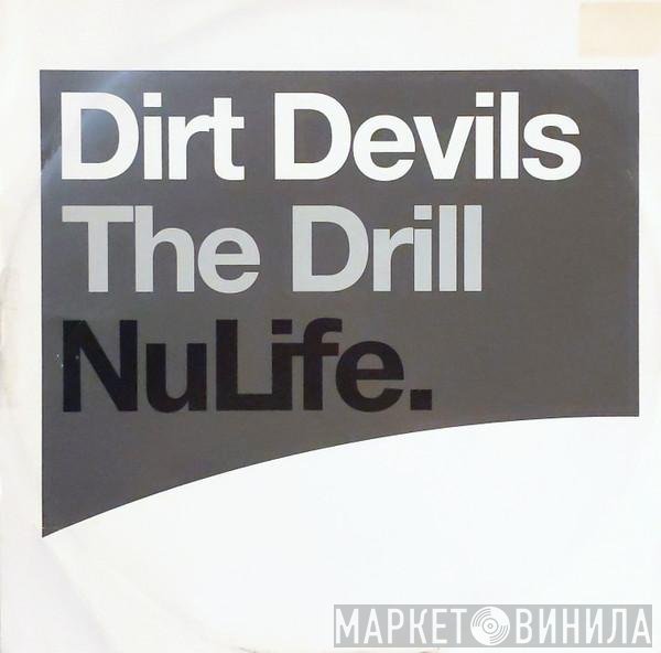 Dirt Devils - The Drill