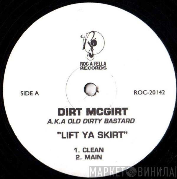 Dirt McGirt - Lift Ya Skirt