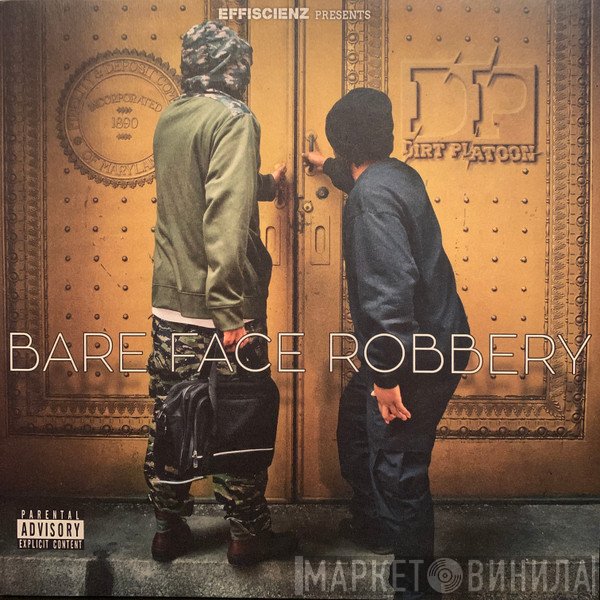 Dirt Platoon - Bare Face Robbery