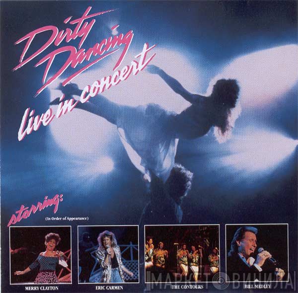  - Dirty Dancing - Live In Concert