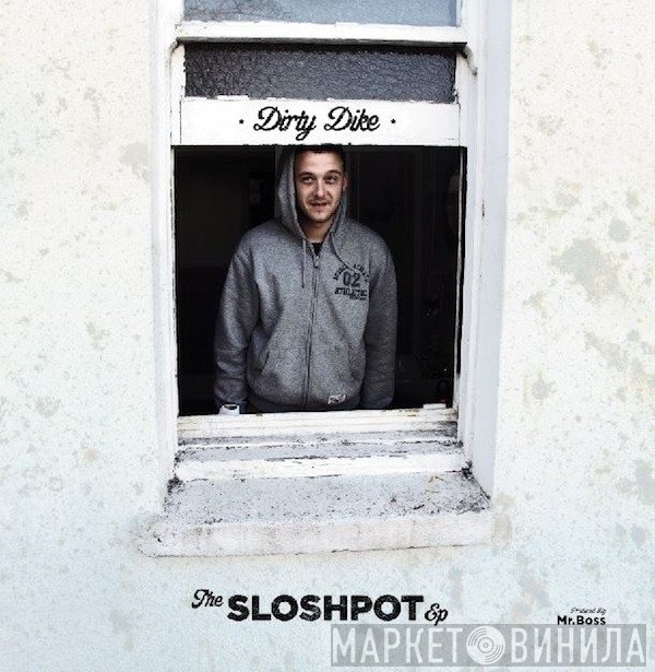 Dirty Dike - The Slosh Pot EP
