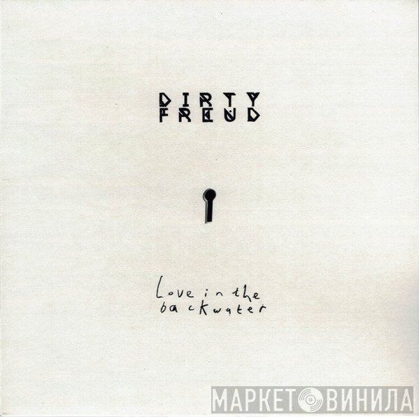 Dirty Freud - Love In The Backwater